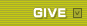 Give